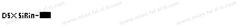 DSX SiRin字体转换